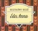 Kosztolányi Dezsõ: Édes Anna